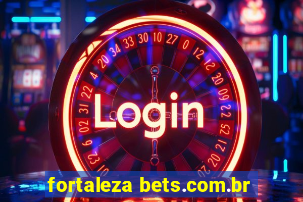 fortaleza bets.com.br